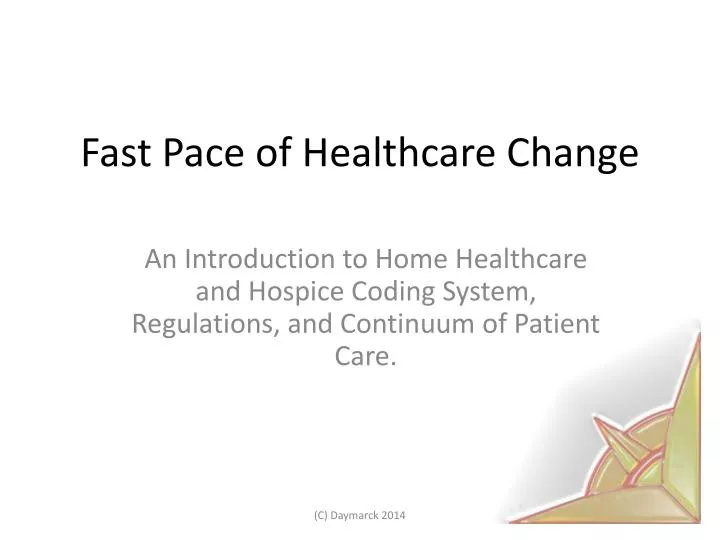 fast pace of healthcare change n.