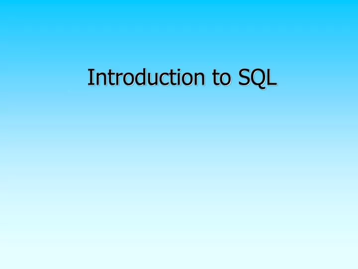 PPT - Introduction to SQL PowerPoint Presentation, free download - ID ...