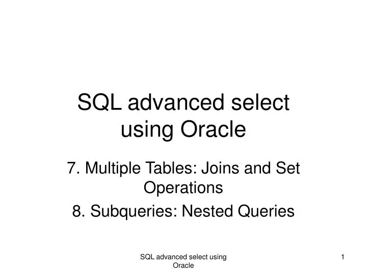 ppt-sql-advanced-select-using-oracle-powerpoint-presentation-free