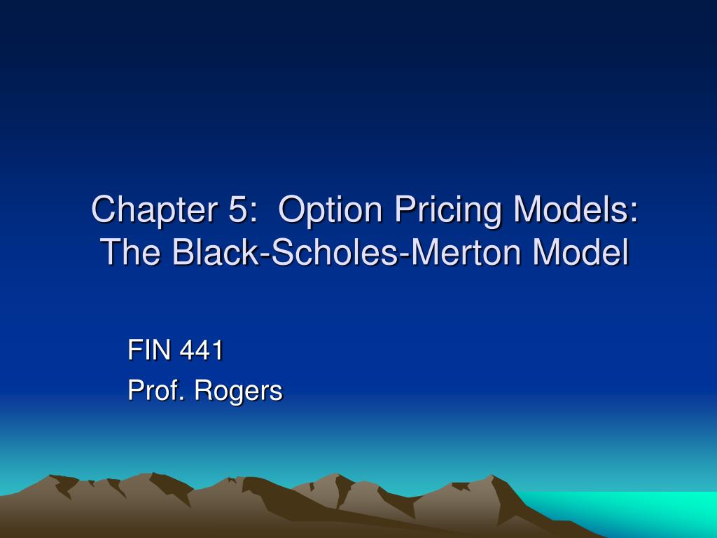 Chapter 13 Valuing Stock Options: The BSM Model – Homework Professors