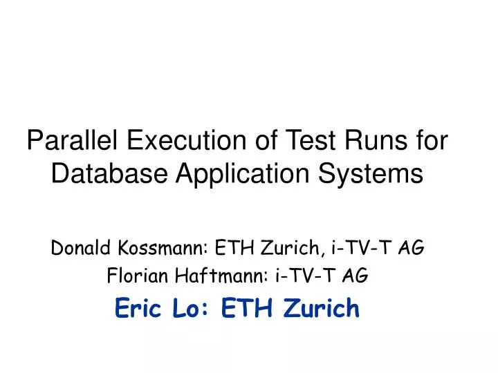 parallel execution of test runs for database application systems n.