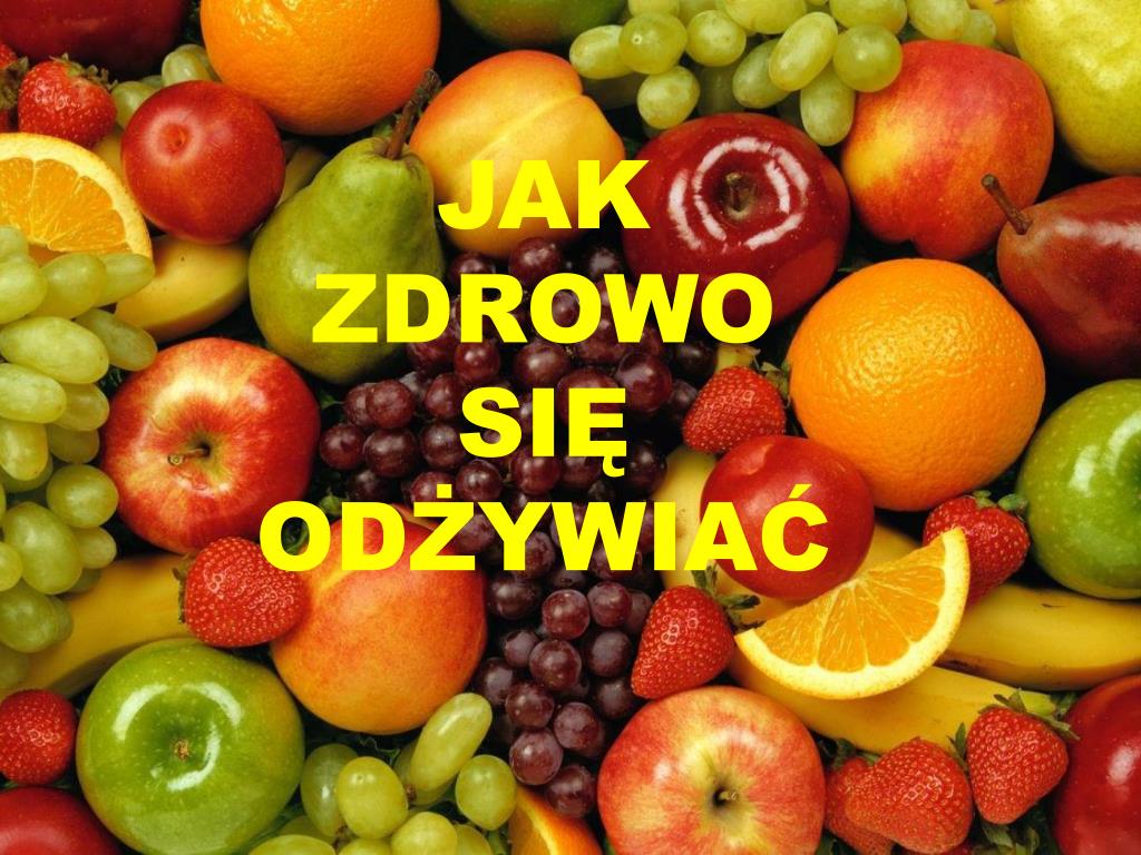 Co Jest źródłem Korzystnych Dla Organizmu Tłuszczów Roślinnych PPT - JAK ZDROWO SIĘ ODŻYWIAĆ PowerPoint Presentation, free download