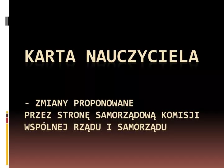 Karta Nauczyciela Z 26 Stycznia 1982 PPT - Karta Nauczyciela - Ustawa z dnia 26 stycznia 1982 r. PowerPoint