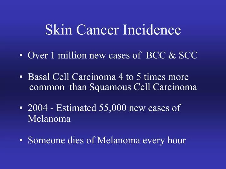 skin cancer incidence n.