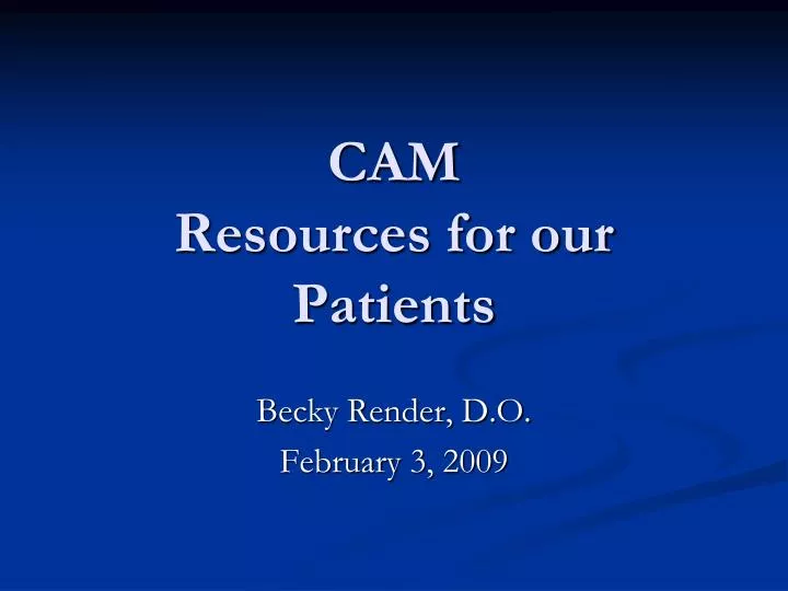cam resources for our patients n.