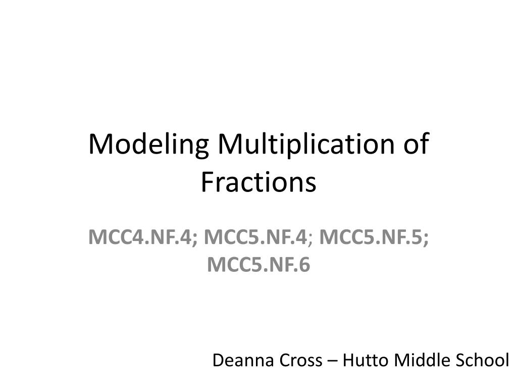 ppt-modeling-multiplication-of-fractions-powerpoint-presentation-free-download-id-6370923
