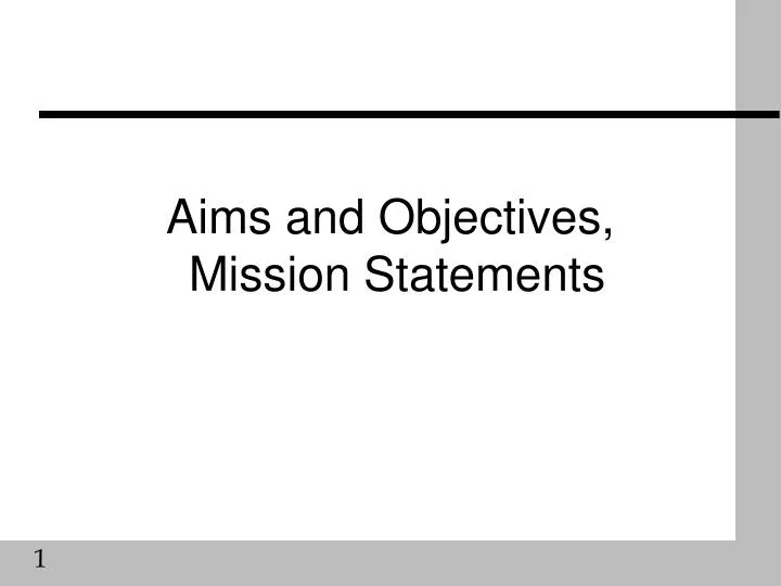 PPT - Aims and Objectives, Mission Statements PowerPoint Presentation ...