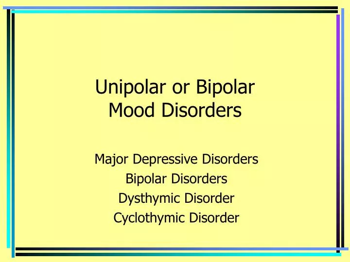 abnormal psychology unipolar and bipolar depression abnormal psychology unipolar and bipolar depression
