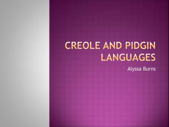 the atlas of pidgin and creole language structures the atlas of pidgin and creole language structures