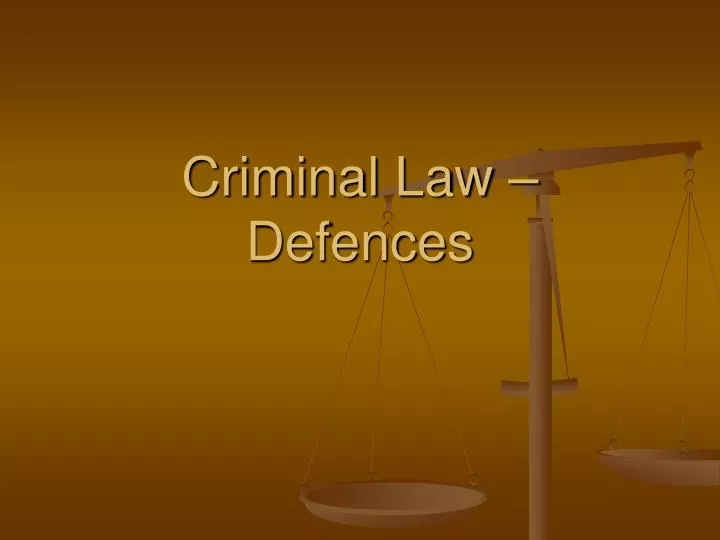 Ppt - Criminal Law – Defences Powerpoint Presentation, Free Download 