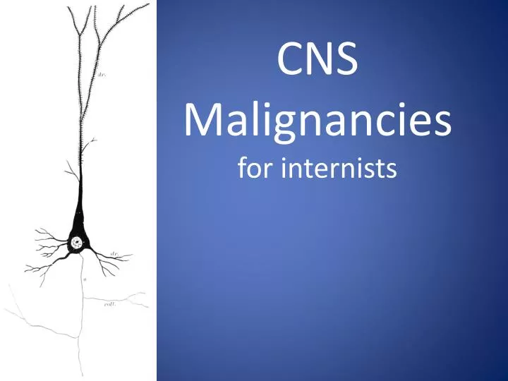 cns malignancies for internists n.