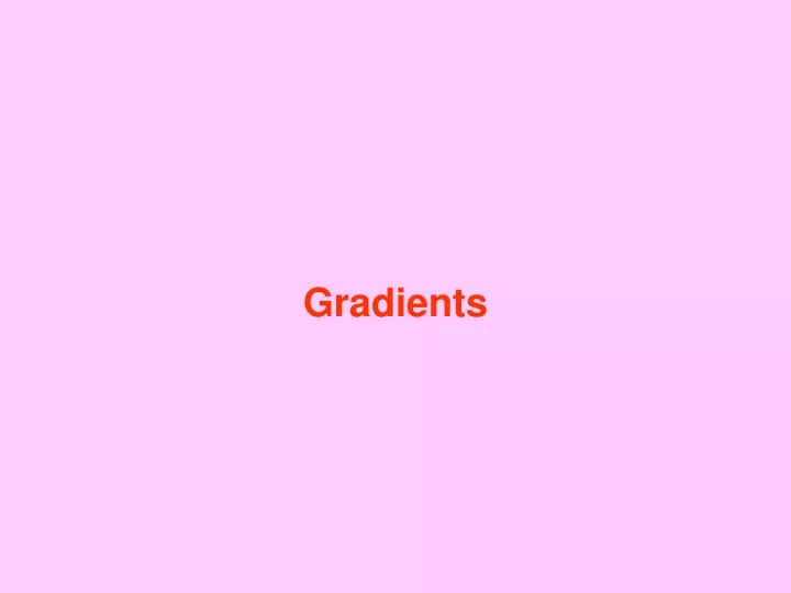 gradients n.