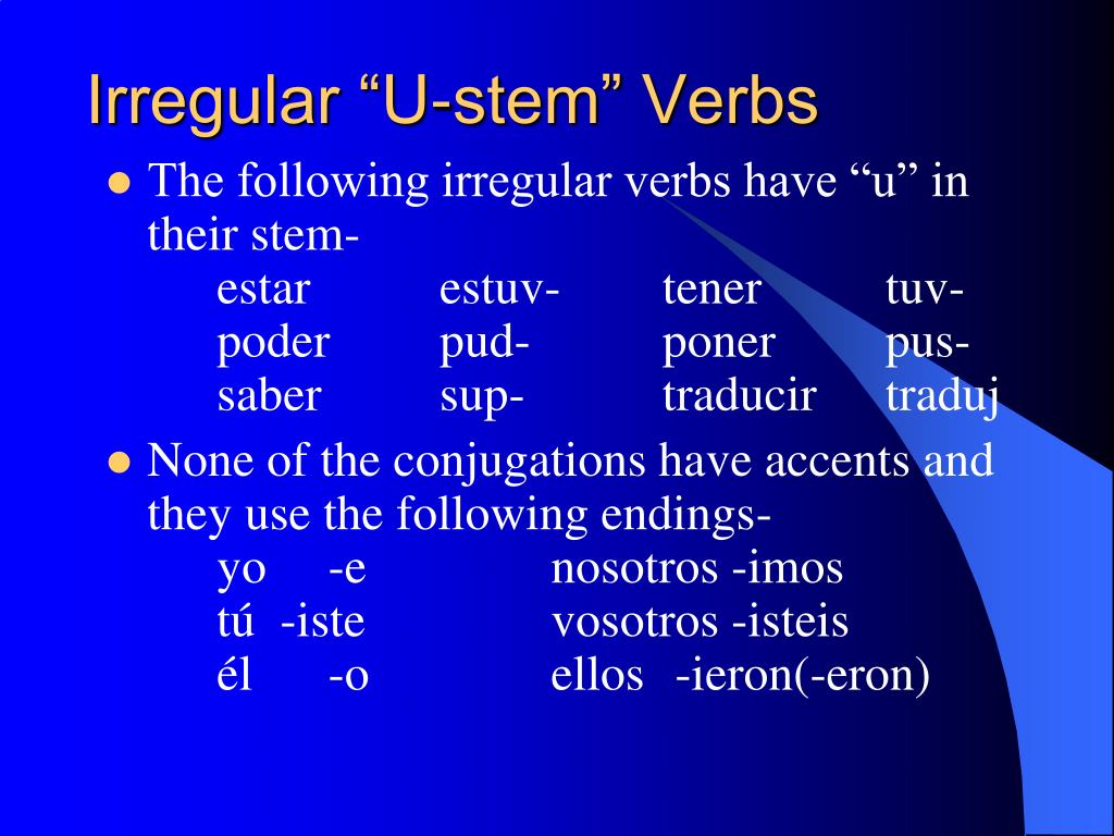 ppt-irregular-u-stem-j-stem-and-i-stem-preterite-verbs-powerpoint-presentation-id-6379196