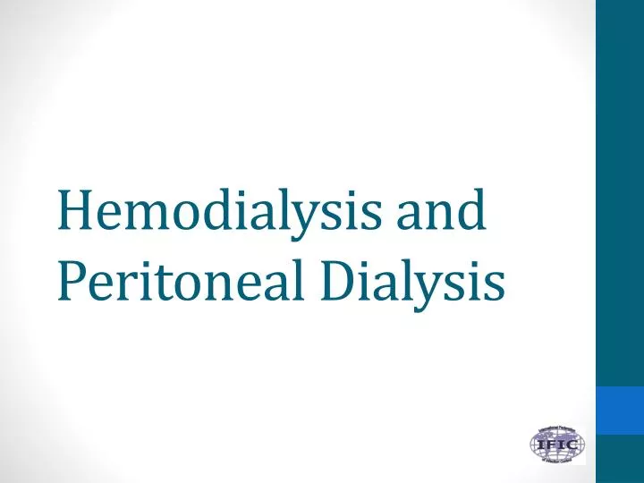 hemodialysis and peritoneal dialysis n.