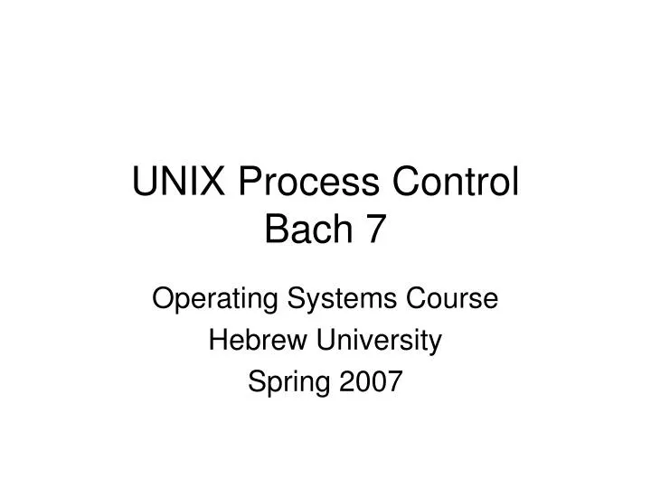 PPT UNIX Process Control Bach 7 PowerPoint Presentation, free