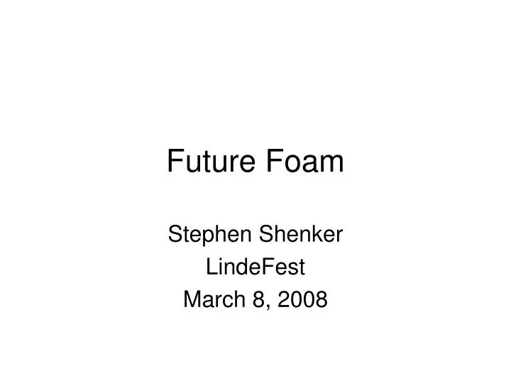 future foam n.