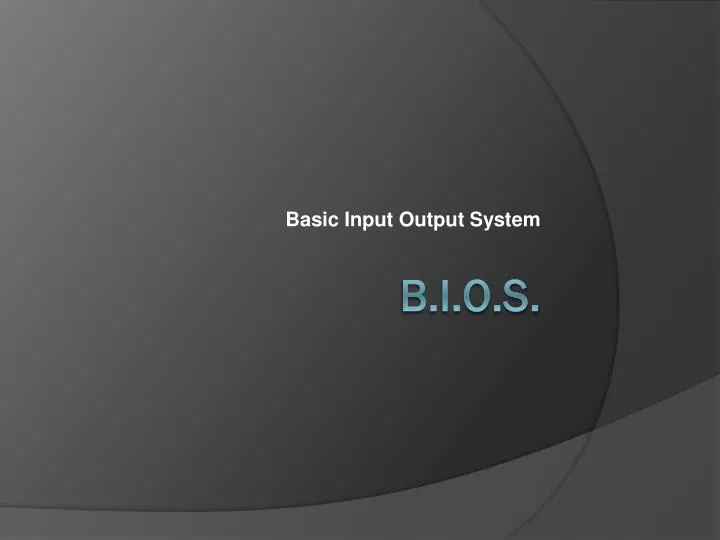 PPT - B.I.O.S. PowerPoint Presentation, free download - ID:6385404
