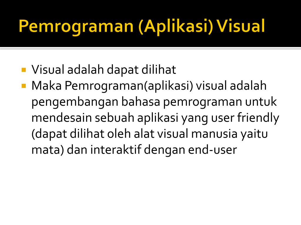 PPT - PEMROGRAMAN VISUAL ( 3 SKS ) PowerPoint Presentation 