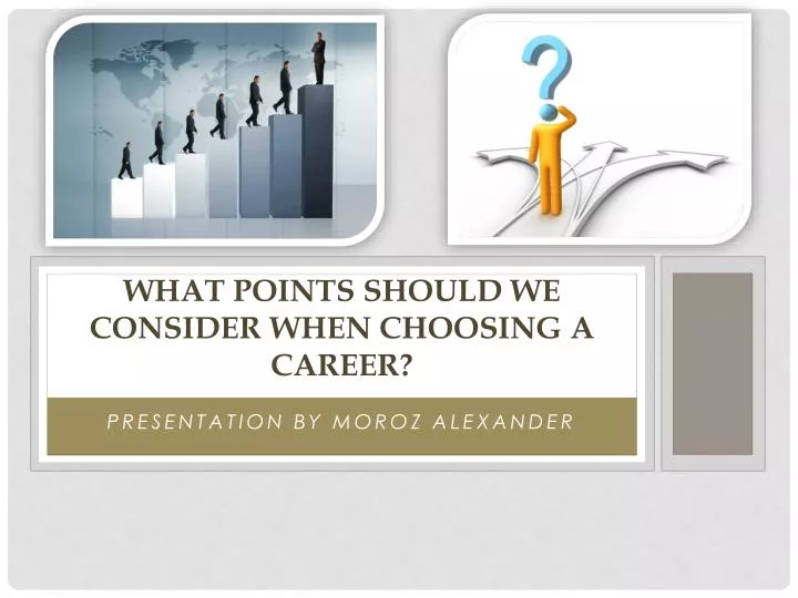 considerations when choosing a career essay Selecting a topic the ability to develop a good research topic is an important skill an instructor may assign you a specific topic, but most often instructors require you to select your own topic of interest. considerations when choosing a career essay Selecting a topic the ability to develop a good research topic is an important skill an instructor may assign you a specific topic, but most often instructors require you to select your own topic of interest.