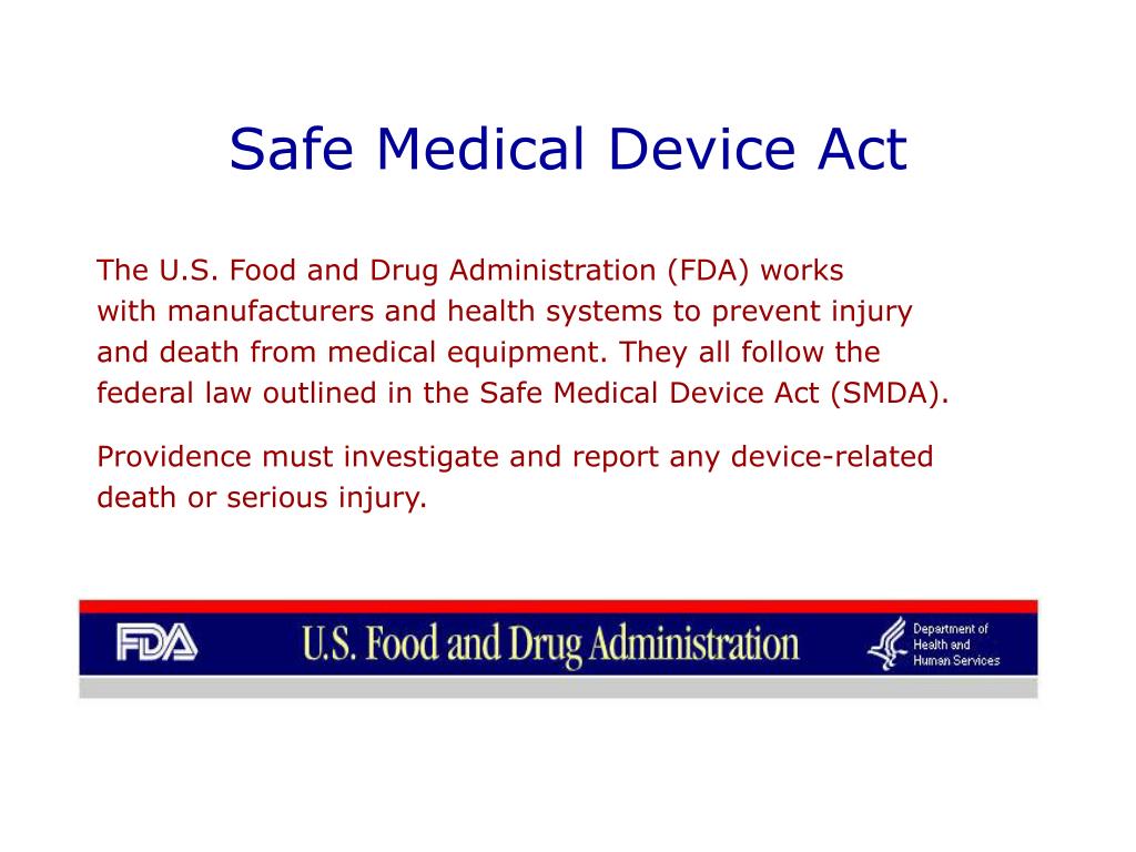 PPT Medical Equipment and the Safe Medical Device Act (SMDA