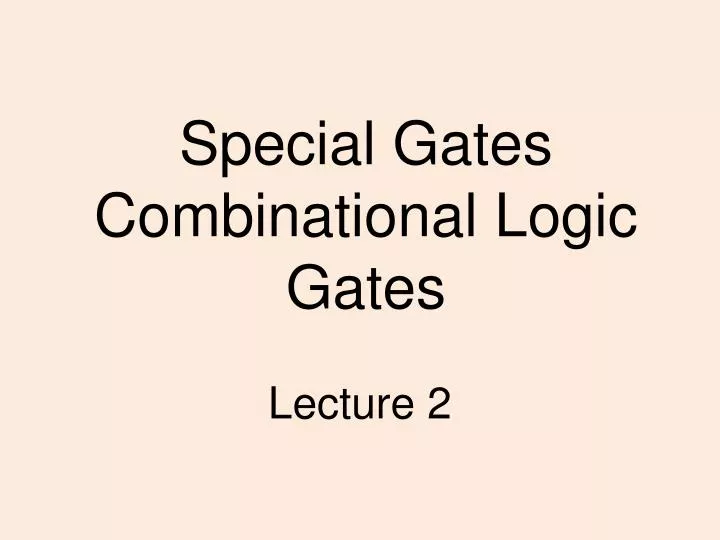 special gates combinational logic gates n.