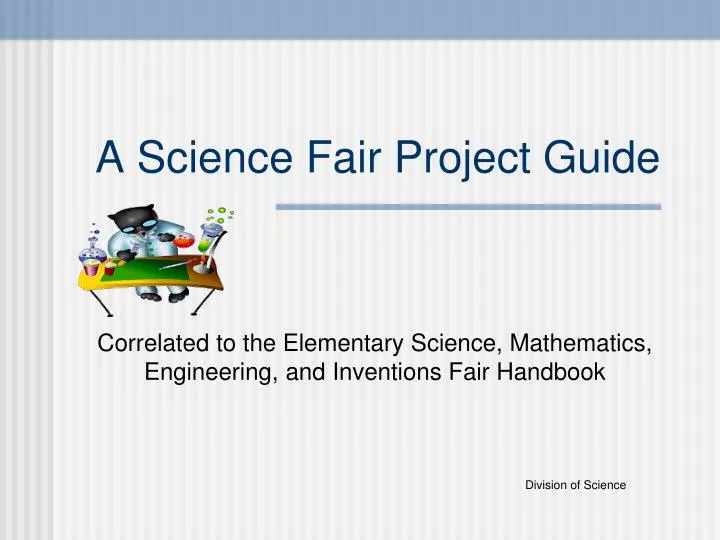 PPT - A Science Fair Project Guide PowerPoint Presentation, free ...