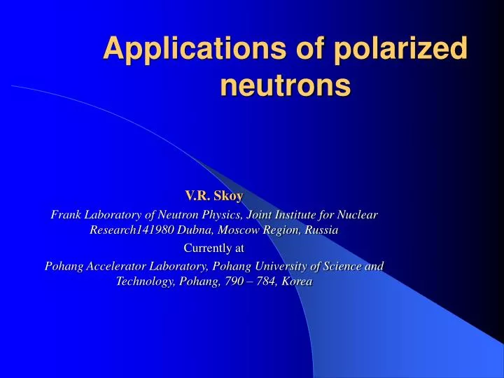applications of polarized neutrons n.