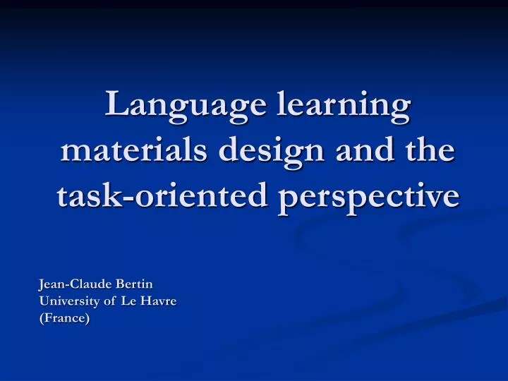 PPT Language learning materials design and the taskoriented
