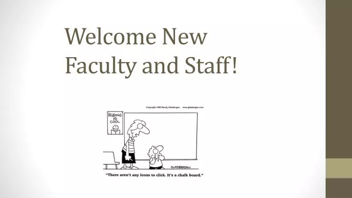 PPT - Welcome New Faculty and Staff! PowerPoint Presentation, free ...