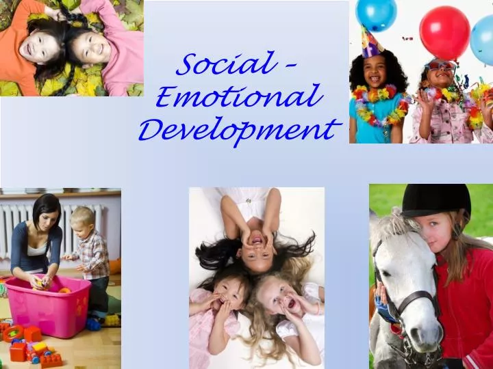 PPT - Social – Emotional Development PowerPoint Presentation, free ...