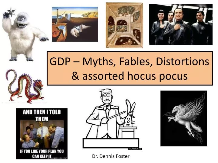 gdp myths fables distortions assorted hocus pocus n.