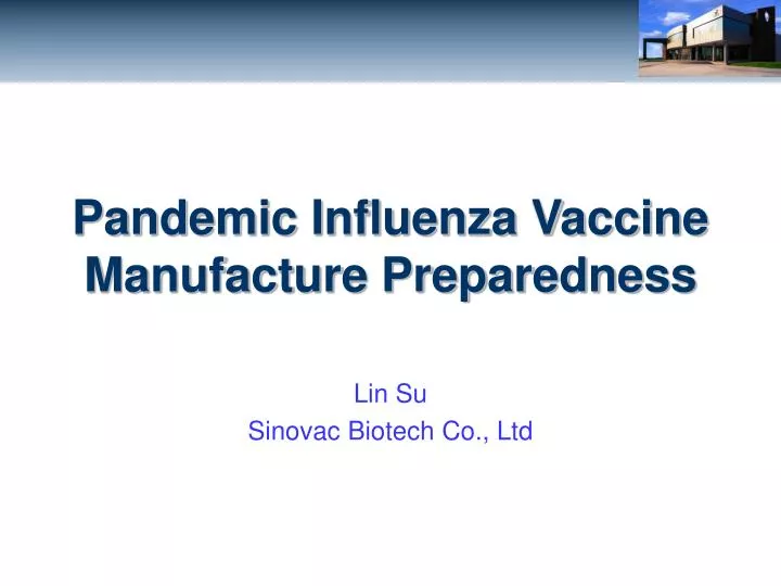 PPT - Pandemic Influenza Vaccine Manufacture Preparedness ...