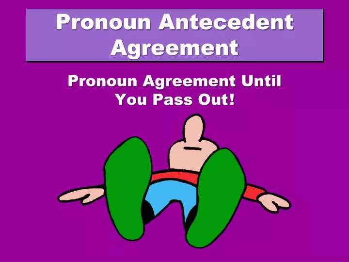PPT Pronoun Antecedent Agreement PowerPoint Presentation Free Download ID 6396033