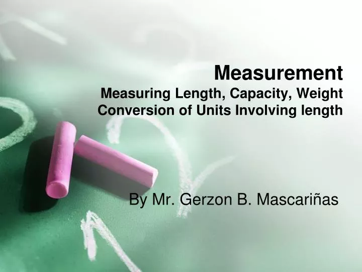 measurement measuring length capacity weight conversion of units involving length n.