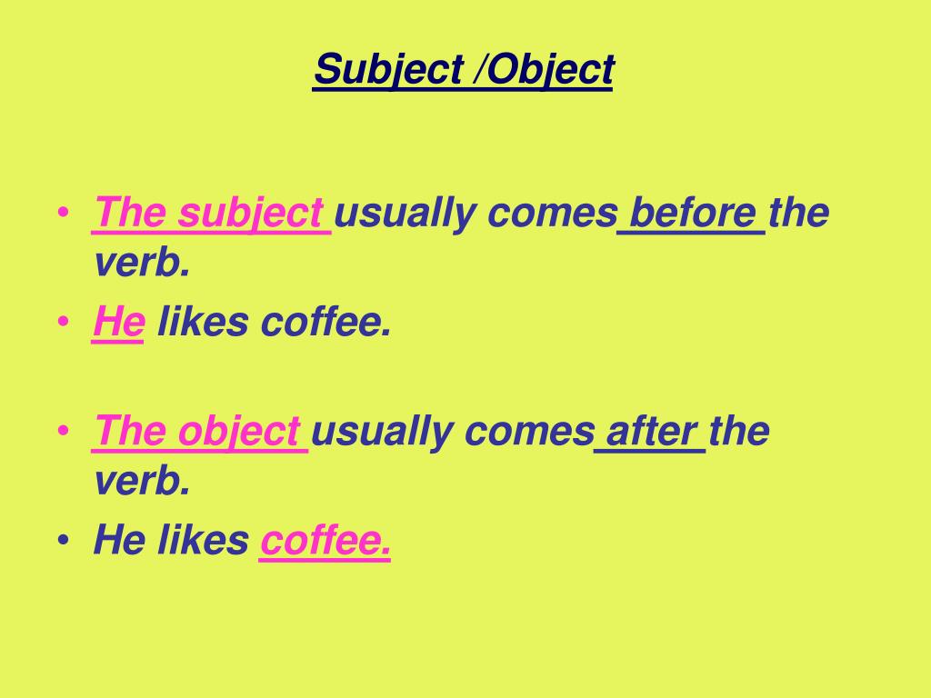 Up the subject. The object. Subject. Subject and object in a sentence. Subject object sentence.