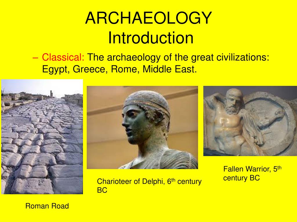 Ppt Archaeology Archaeology Introduction Powerpoint Presentation