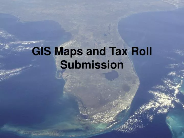 gis maps and tax roll submission n.