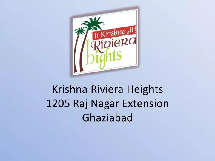 krishna riviera heights 1205 raj nagar extension ghaziabad n.
