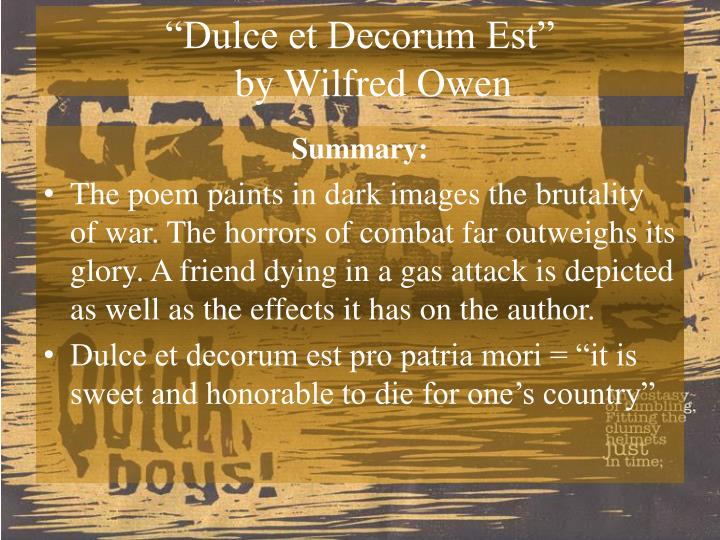an analysis of wilfred owens dulce et decorum est an analysis of wilfred owens dulce et decorum est