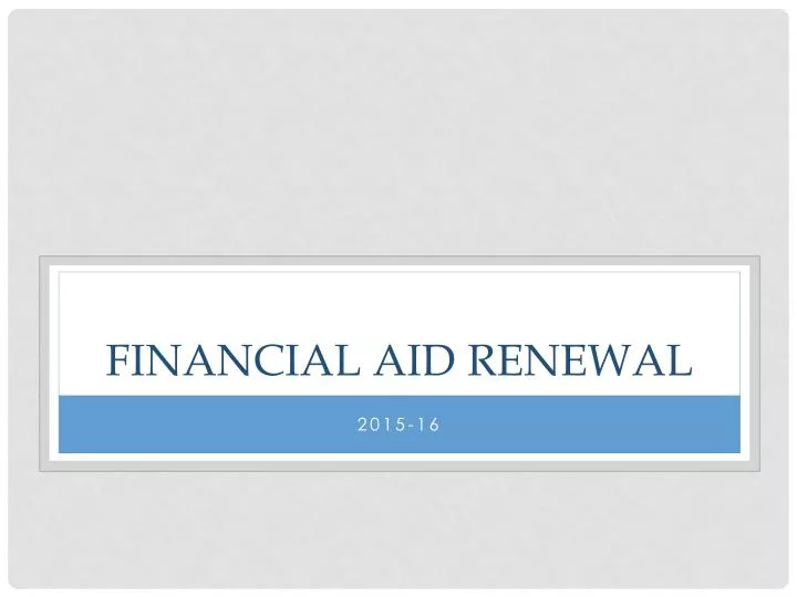 financial aid renewal n.