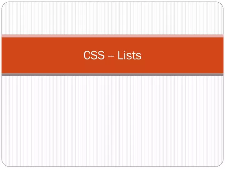 PPT - CSS -- Lists PowerPoint Presentation, free download - ID:6403688