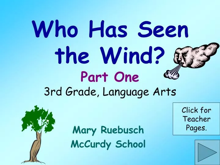 Реферат: Who Has Seen The Wind