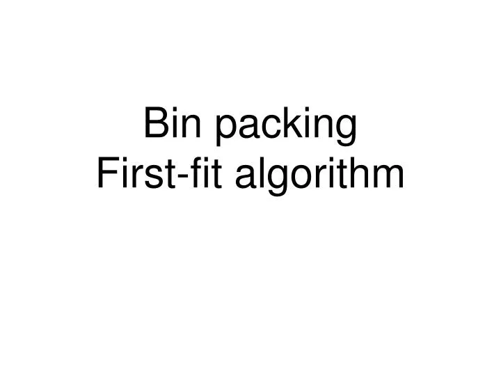 bin packing first fit algorithm n.