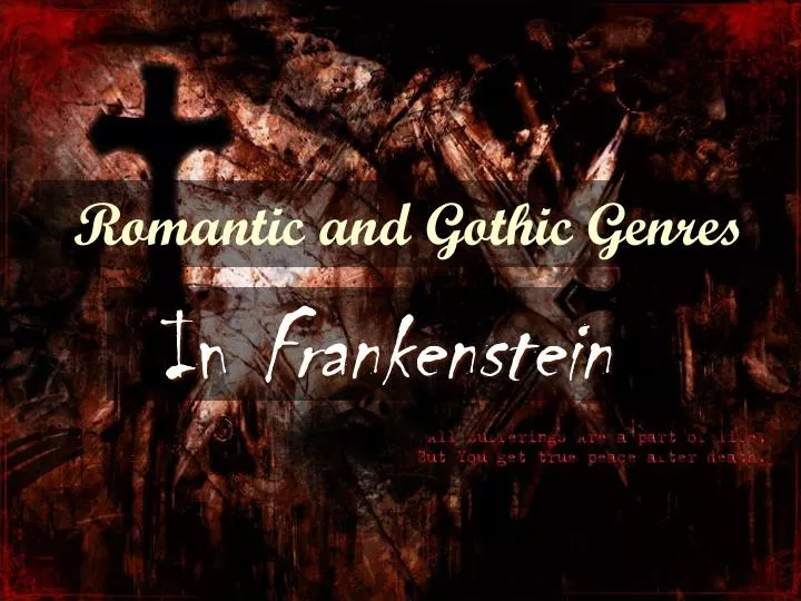 frankenstein gothic genre essay The gothic horror genre attempts to make the reader/viewer feel a sense of dread, fear, terror, disgust or horror frankenstein essay. frankenstein gothic genre essay The gothic horror genre attempts to make the reader/viewer feel a sense of dread, fear, terror, disgust or horror frankenstein essay.