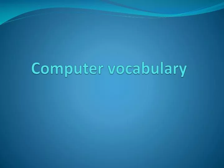 PPT  Computer vocabulary PowerPoint Presentation  ID6407734