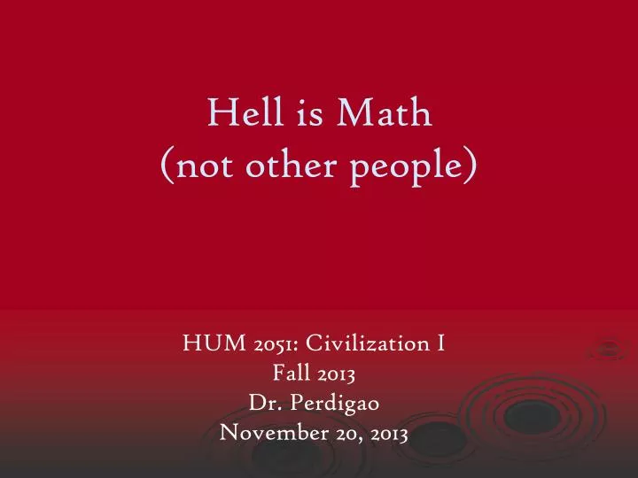 hell is math not other people n.