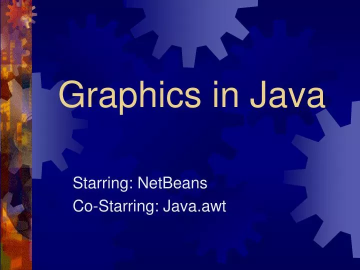 PPT - Graphics in Java PowerPoint Presentation, free download - ID:6408412