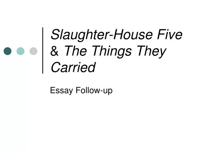 summary of slaughterhouse five essay Kurt vonnegut essays slaughterhouse-five essay: three themes of slaughterhouse-five ( movie summary ) social effects of the berlin wall. summary of slaughterhouse five essay Kurt vonnegut essays slaughterhouse-five essay: three themes of slaughterhouse-five ( movie summary ) social effects of the berlin wall.