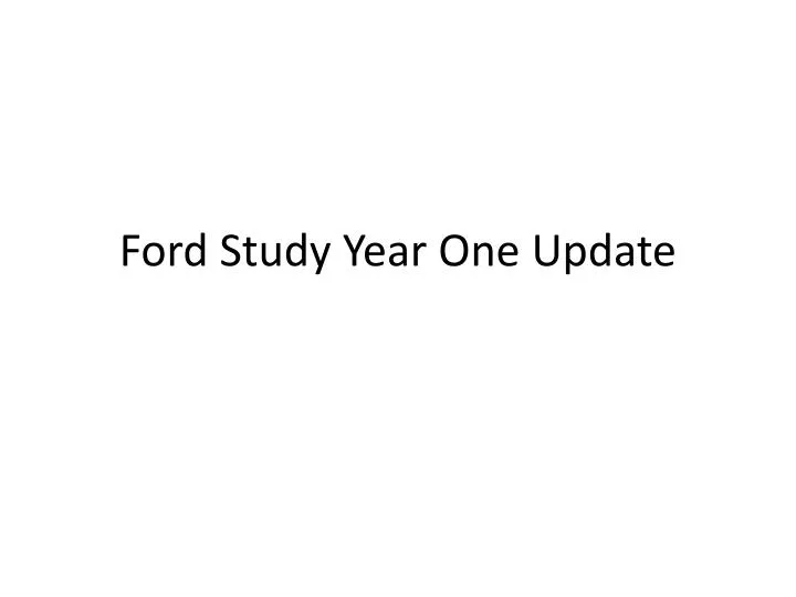 ford study year one update n.