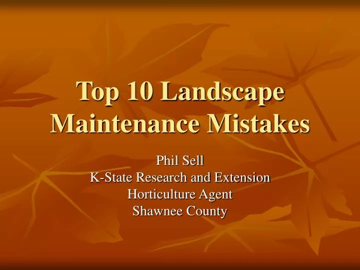 PPT Top 10 Landscape Maintenance Mistakes PowerPoint Presentation